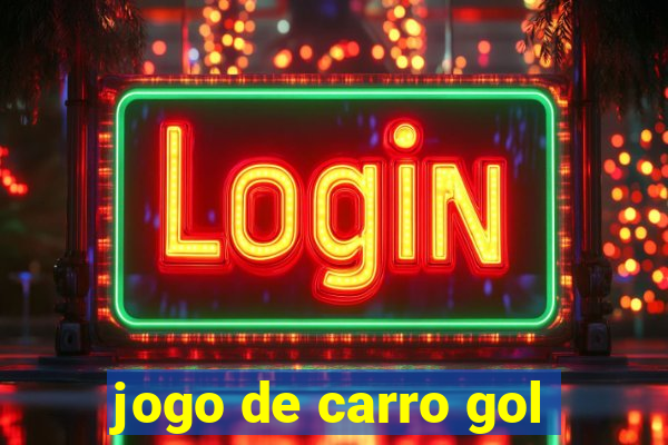 jogo de carro gol